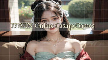 777vin Online Casino Games