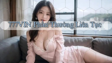 777vin  phần thưởng liên tục
