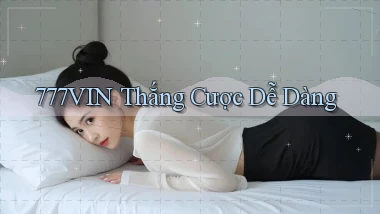 777vin  thắng cược dễ dàng