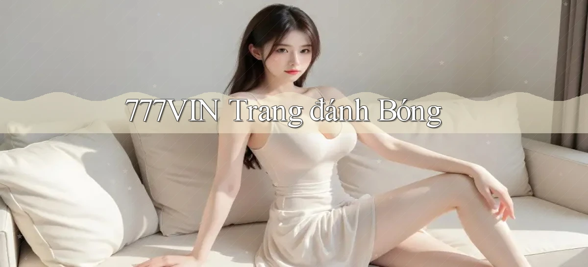 777vin  trang đánh bóng