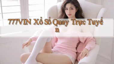 777vin Xổ số quay trực tuyến