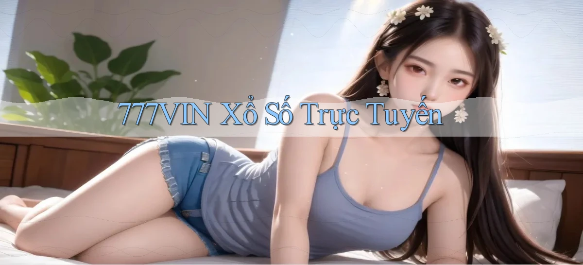 777vin Xổ số trực tuyến