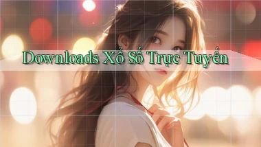 Downloads Xổ số trực tuyến