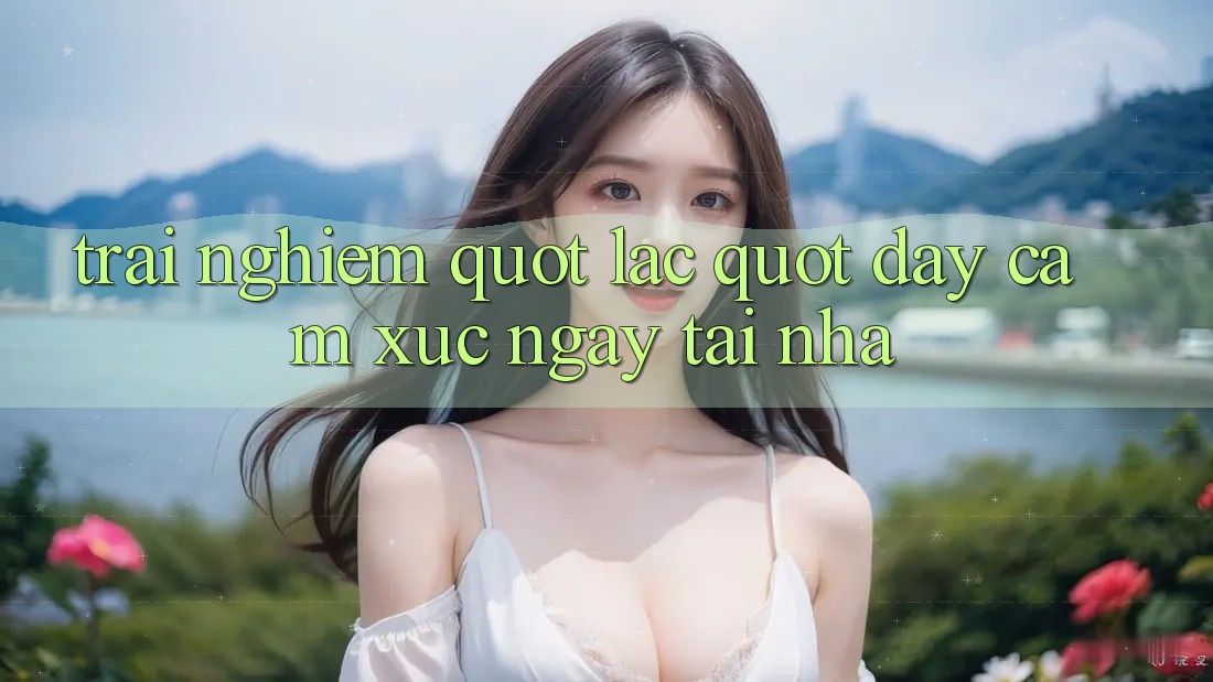 Trải Nghiệm " Lắc" Đầy Cảm Xúc Ngay Tại Nhà Trải Nghiệm " Lắc" Đầy Cảm Xúc Ngay Tại Nhà